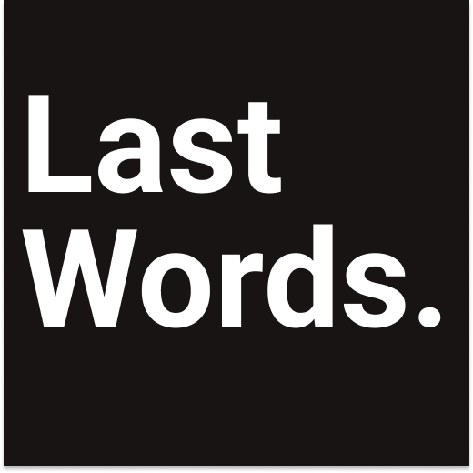 Last Words